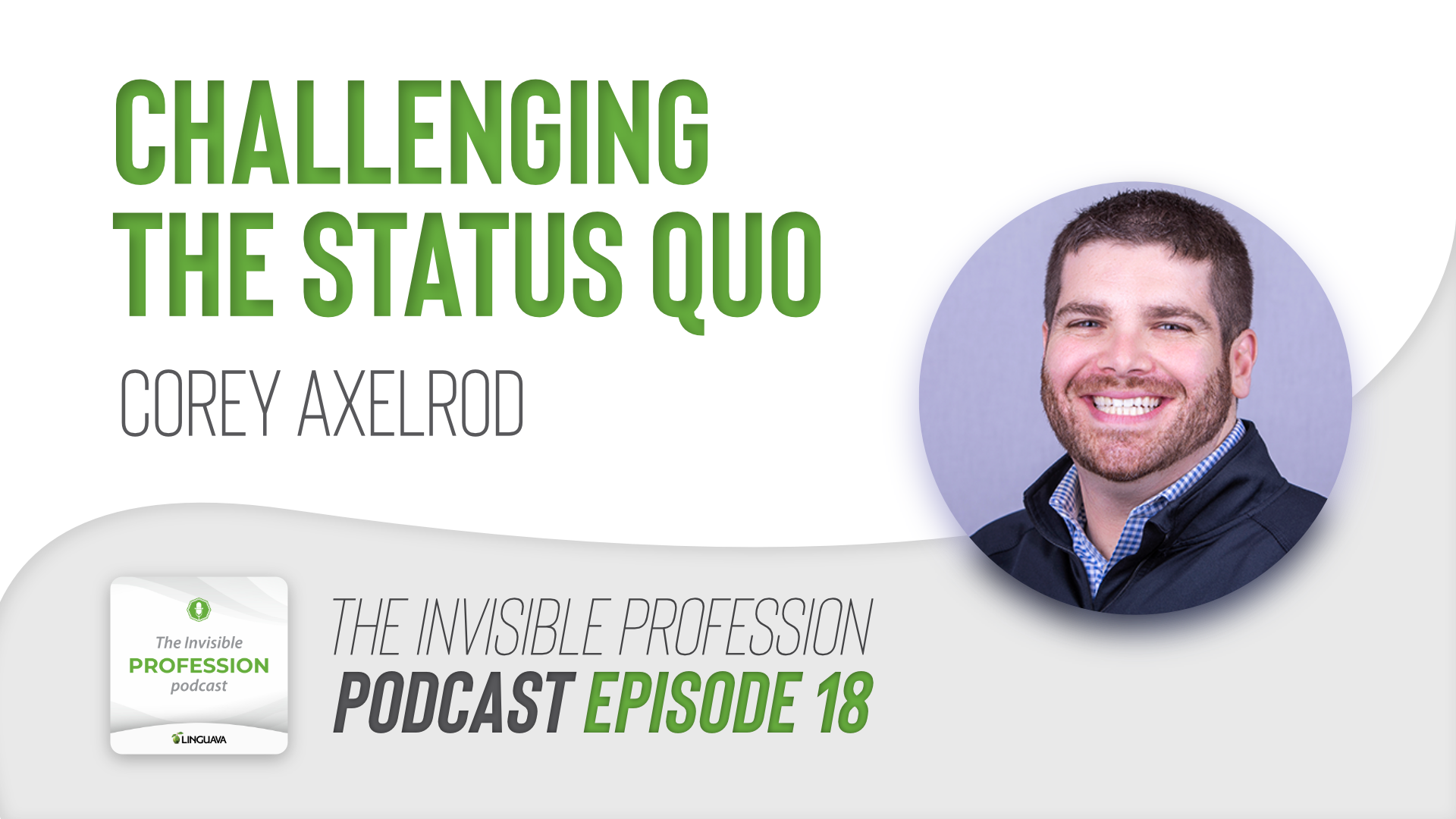 podcast cover with challenging the status quo text and photo of corey axelrod