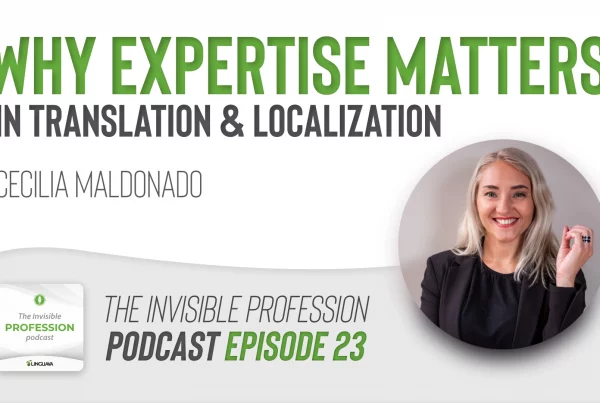 podcast thumbnail with ceci maldonado photo and text of why expertise matters in translation and localization