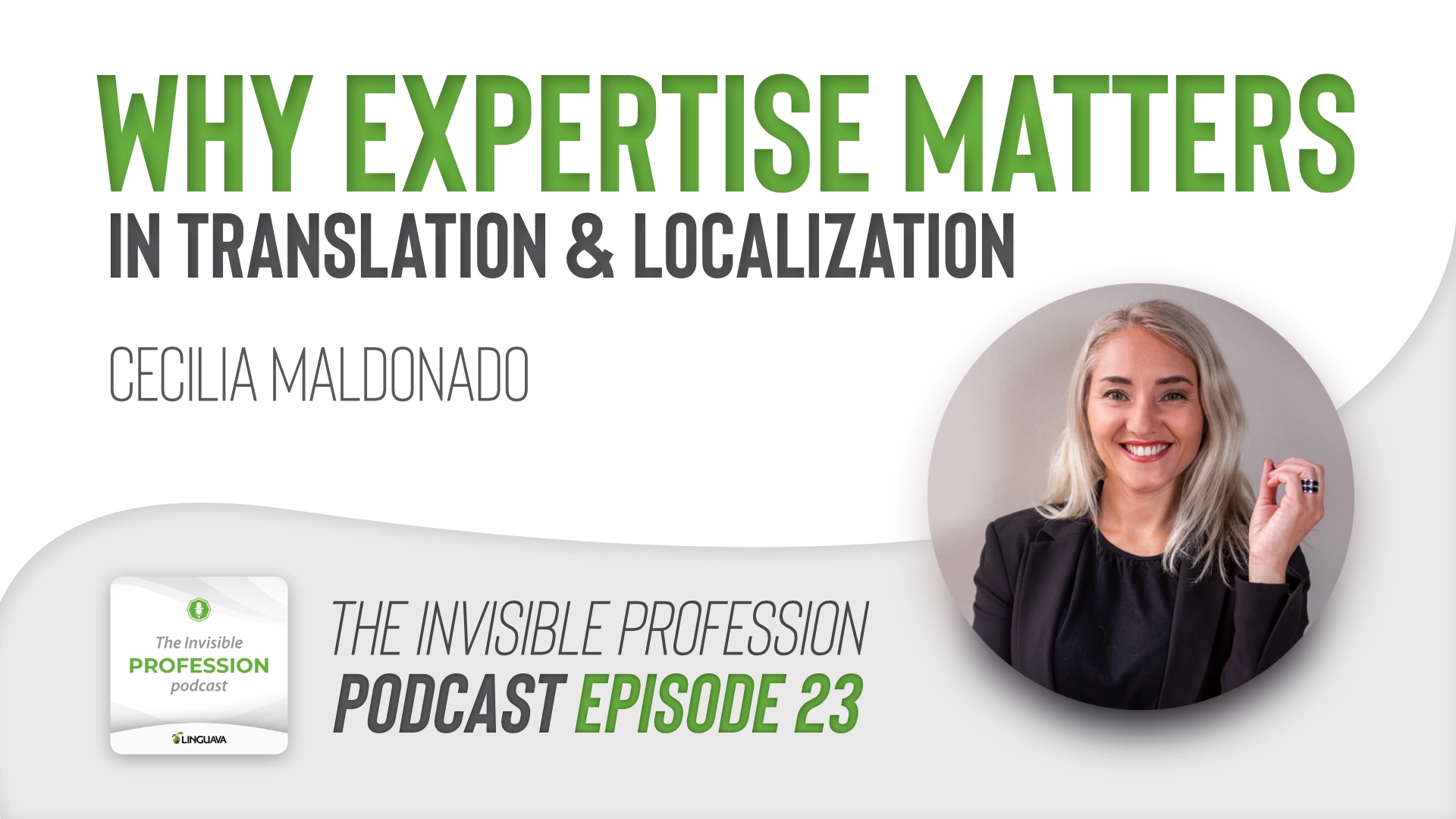podcast thumbnail with ceci maldonado photo and text of why expertise matters in translation and localization