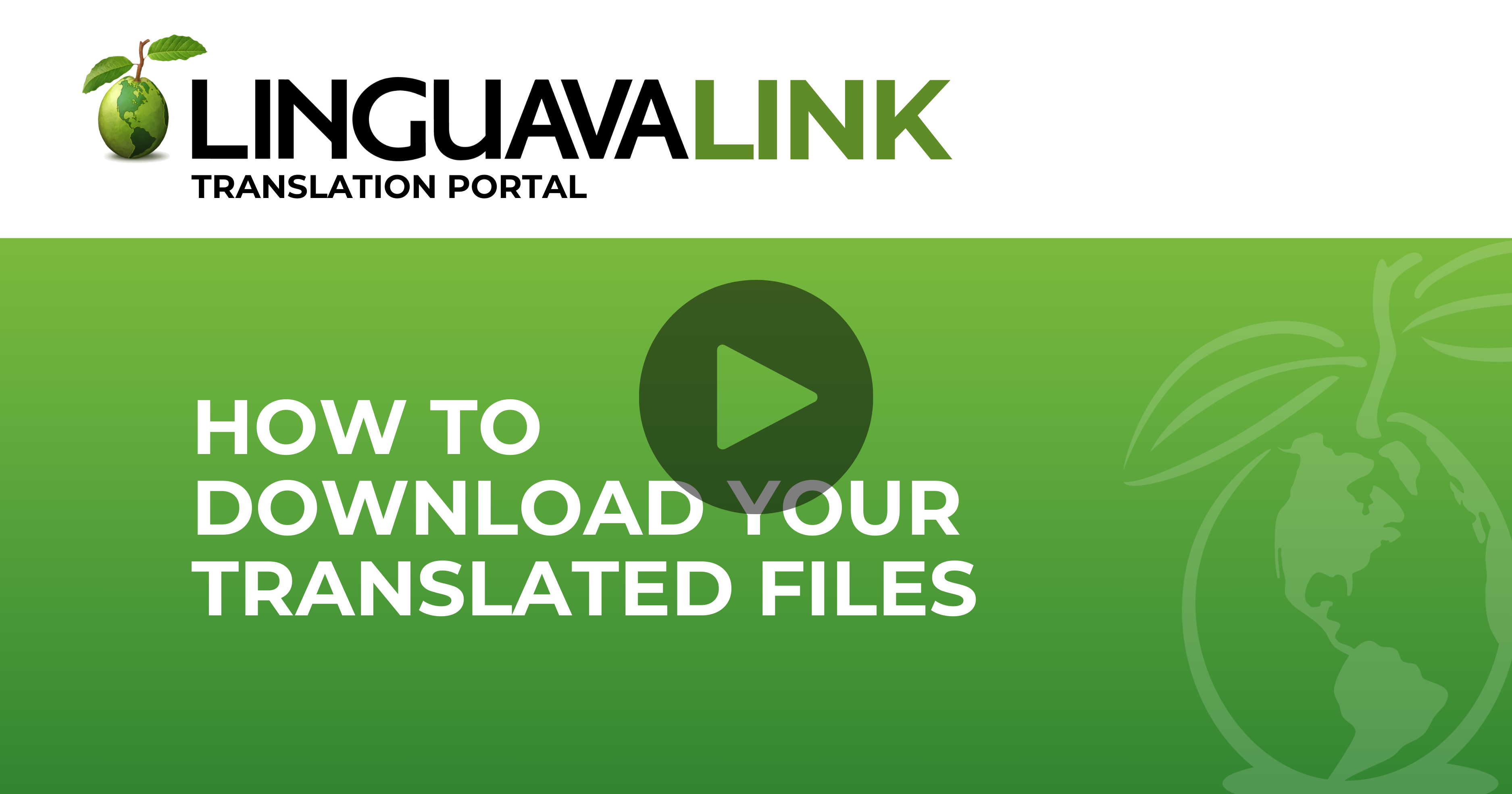 video play button over how to download your files text on green background with the linguavalink logo and translation portal text underneath