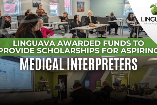 text of linguava awarded funds to provide scholarships for aspiring medical interpreters over background of a class of interpreters training and a linguava logo in top right corner
