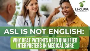 ASL is not English: why patients need interpreters